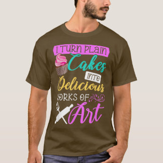T-shirt Cuisine Je Transforme Les Gâteaux En Citation De C