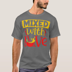 T-shirt Cuisine Mélangée Avec Amour Pâtissier Chef Baker B