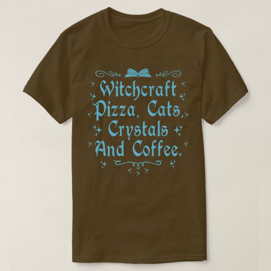 T-shirt Cuisine Pizza Chats Crystals & Café Wiccan Avec (Design devant)