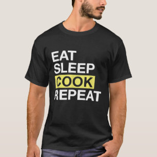T-shirt Cuisine Pour Chef Manger Sleep Cuisiner Répéter