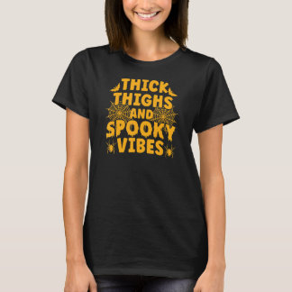 T-shirt Cuisse Épaisse Et Vibes Éffrayantes Trick Ou Treat