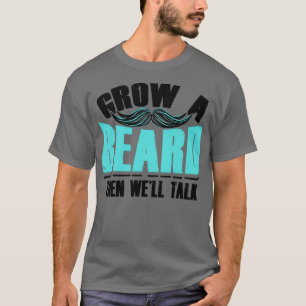 T-shirt Cultiver une barbe puis Wex27ll Parler Drôle Menx2