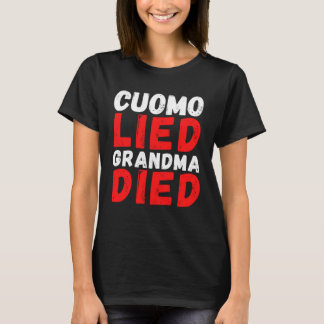 T-shirt Cuomo Lied Grandma Died Anti Andrew Cuomo Arrest C