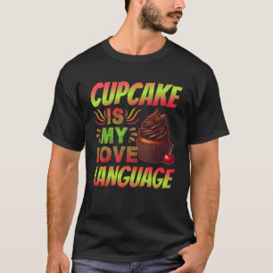T-shirt cupcake est ma langue d'amour
