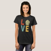 T-shirt Cupcake Love Funny Baking Cupcake Baker Cupcake R (Devant entier)