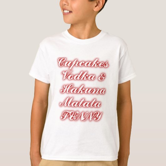 T-shirt Cupcakes Rouge Vodka Hakuna Matata FUNNY. (Devant)