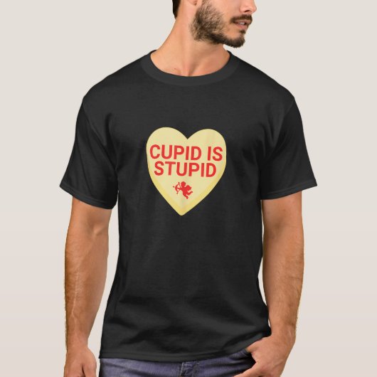 T-shirt CUPID IS STUPID Anti Valentine's Day Heart Candy S (Devant)