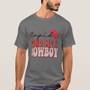 T-shirt Cupidon Me Trouve Un Cowboy Drôle Valentine