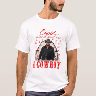 T-shirt Cupidon S'Il Vous Plaît M'Envoyer Un Cowboy Rip Va
