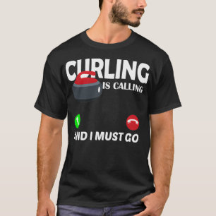 T-shirt Curling Appelle Curling Et Je Dois Y Aller