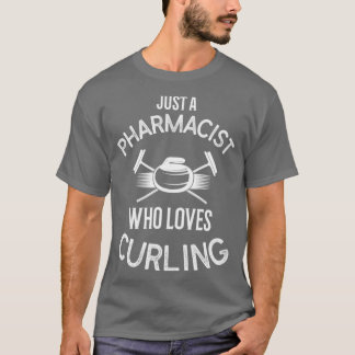 T-shirt Curling Joueur Juste Un Pharmacien Qui Aime