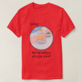 T-shirt Curling Plutôt Comme Curling À Côté De Vous (Design devant)