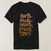 T-shirt Curls Kinks Waves Braids Rangées Black History Moi (Design devant)