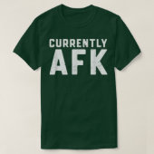 T-shirt Currently AFK Away From Keyboard  (Design devant)