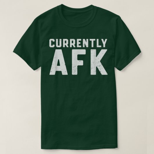 T-shirt Currently AFK Away From Keyboard  (Design devant)