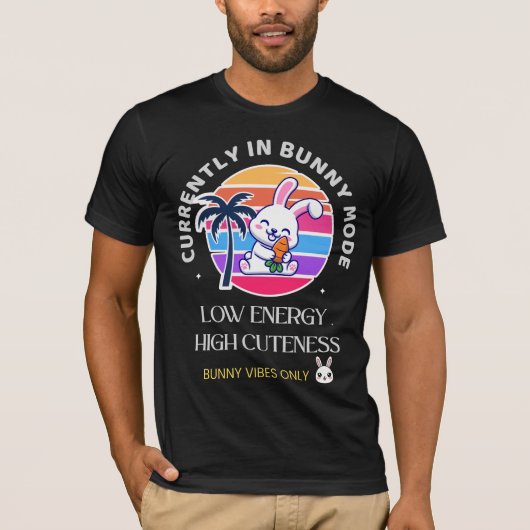 T-shirt Currently in Bunny Mode (Devant)