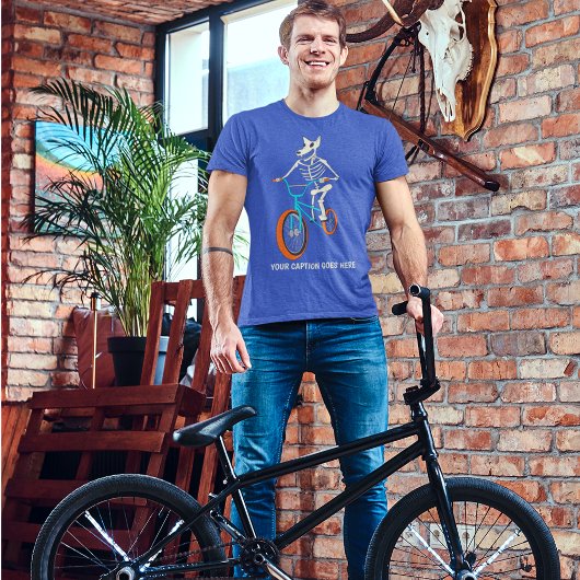 T-shirt Custom Caption Skeleton on a BMX Bike Graphic