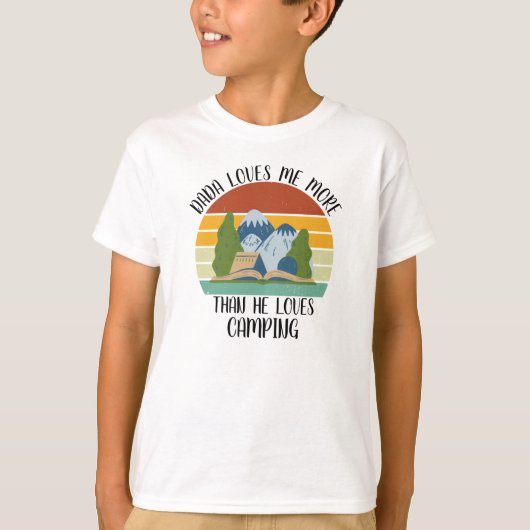 T-shirt CUSTOM Dada M'Aime Plus Qu'Il N'Aime Le Camping (Devant)