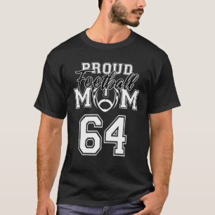 T-shirt Custom Fier Football Maman Numéro 64 Personnalis