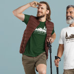 T-shirt Custom Slogan Hiking, Camping, Outdoorsy<br><div class="desc">This graphic tee has illustrations of hilly landscape with evergreen trees in white,  and is ready to be personalized with your own custom text.</div>