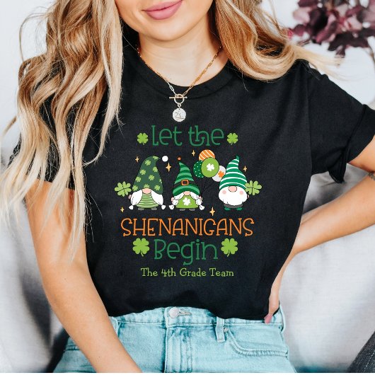 T-shirt Custom Teacher Let the Shenanigans Begin Gnomes