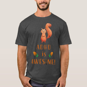 T-shirt Cute Adhd is Awesome with Squirrel