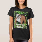 T-shirt Cute American Bulldog Around Bushes (Devant)