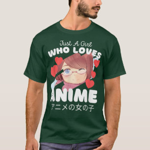 T-shirt Cute Anime Fan Japan Just A Girl Who Loves Anime 