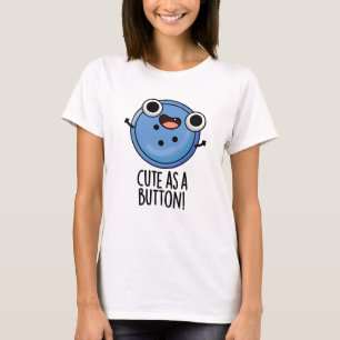 T-shirt Cute As A Button Funny Sewing Pun