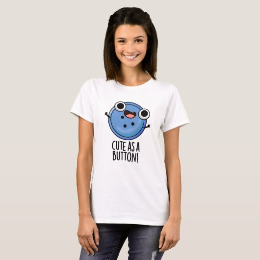T-shirt Cute As A Button Funny Sewing Pun (Devant entier)
