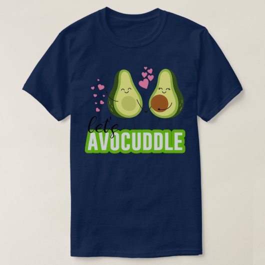 T-shirt Cute avocado Lets avocuddle (Design devant)
