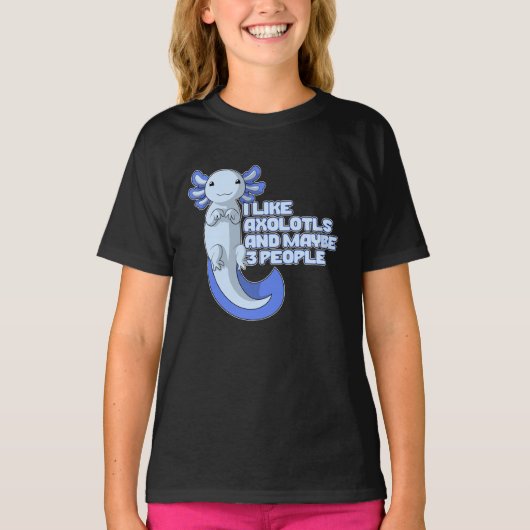 T-shirt Cute Axolotl | J'aime Axolotls et peut-être 3 pers (Devant)