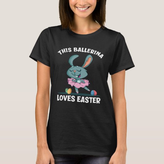 T-shirt Cute Ballet Dancing Bunny This Ballerina Loves Eas (Devant)