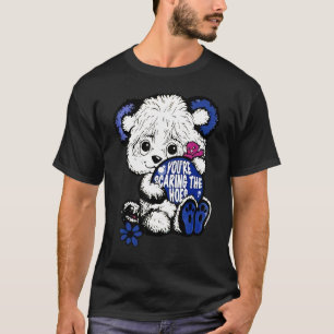 T-shirt Cute Bear Youu2019re Scare The Hoes