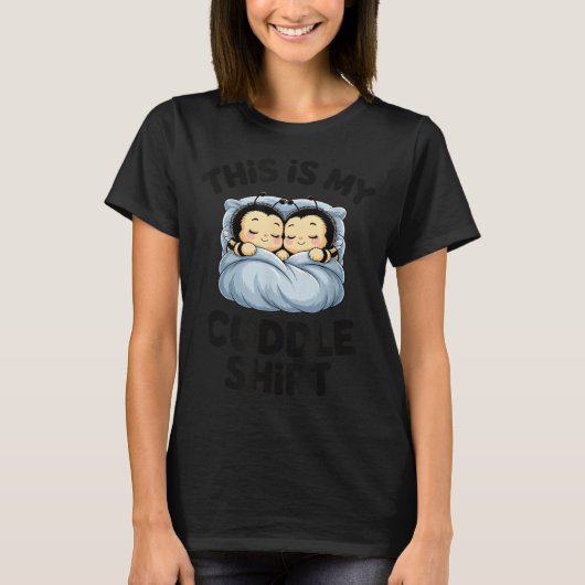 T-shirt Cute Bees Snuggle This Is My Cuddle  (Devant)