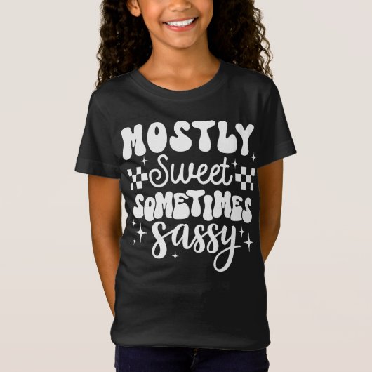 T-Shirt Cute Bold La plupart du temps sucré Parfois Sassy (Devant)