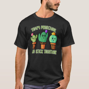 T-shirt Cute Cactus Team Preschool We Stick Together Ensei