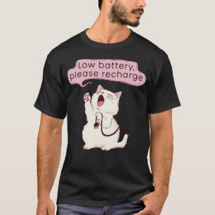 T-shirt Cute Cat A Faible Batterie S'Il Vous Plaît Recharg