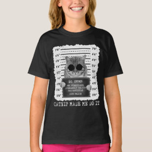 T-shirt Cute Catnip M'A Fait Le Faire Chat Mugshot Girl