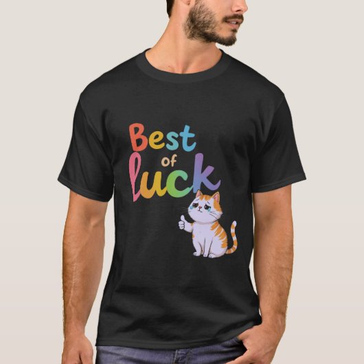 T-shirt Cute Chat Best of Luck : Étendre Fun et Feline Bon (Devant)