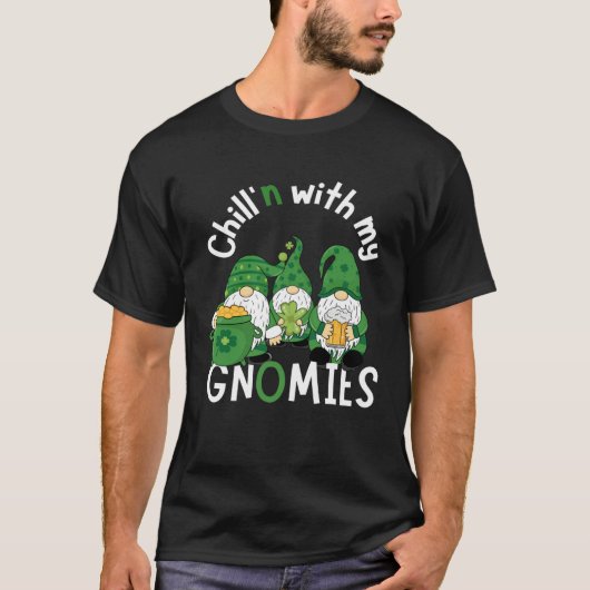 T-shirt Cute Chill n With My Gnomies  St Patricks day hand (Devant)