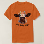T-shirt Cute Cow Not Today Heifer Funny Venin Please Fermi (Design devant)