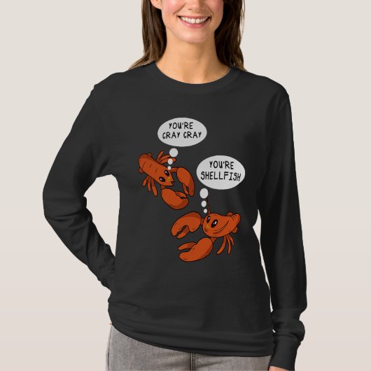 T-shirt Cute Crawfish Saying You're Cray Cray You're Shell (Devant)