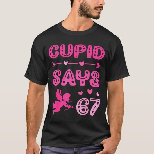 T-shirt Cute Cud Says 67 Funny Meme Nk Valentine's Day  (Devant)