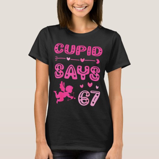 T-shirt Cute Cud Says 67 Funny Meme Nk Valentine's Day  (Devant)