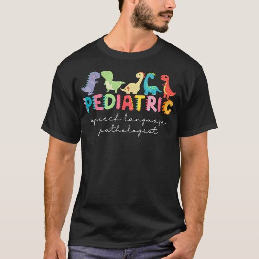 T-shirt Cute Dinosaur Pediatric Speech Language Pathologis (Devant)