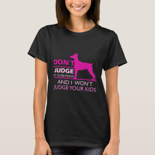 T-shirt Cute Doberman Doberman Pinscher Ne Juge Pas Imprim