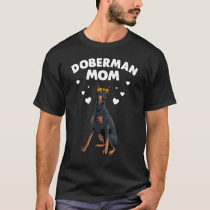 T-shirt Cute Doberman Mom Women Girls Mother Doberman Pins