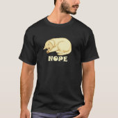 T-shirt Cute Dog is tired and sleepy Nope to Everything (Devant)