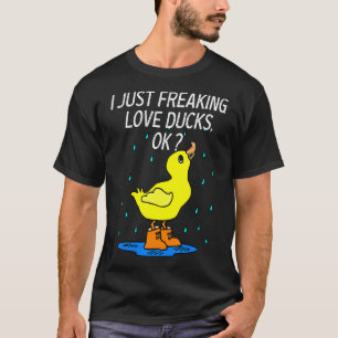 T-shirt Cute Duck Love Duck I Just Freaking Love Ducks Dar